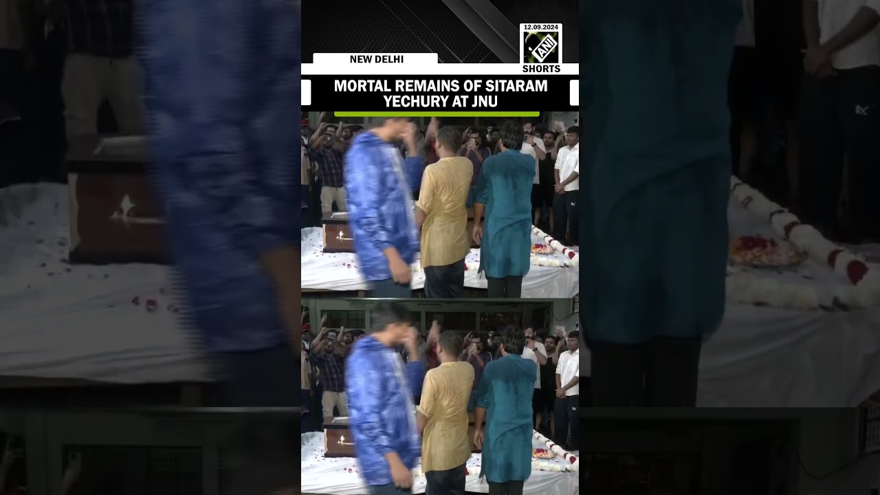 CPI (M) leader Sitaram Yechury's mortal remains brought to JNU from AIIMS