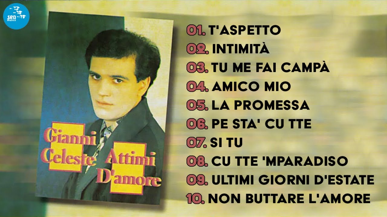 Gianni Celeste ( Full Album ) Attimi D'amore - Official Seamusica