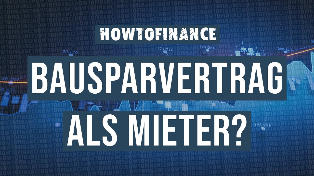 Bausparvertrag oder nicht? So triffst du die richtige Entscheidung! | HowToFinance