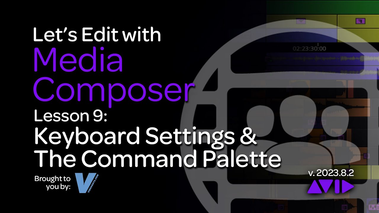 Let's Edit with Media Composer - Lesson 9 - Keyboard Settings and the Command Palette