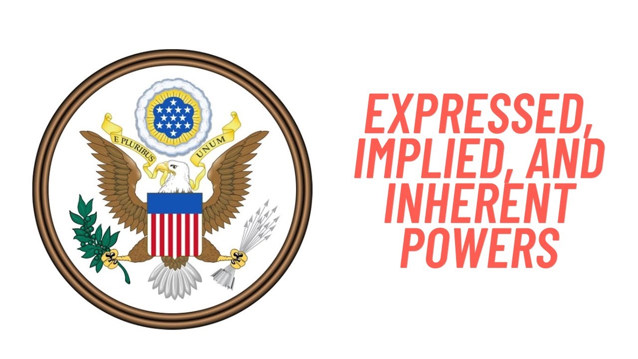 Expressed, Implied, and Inherent Powers