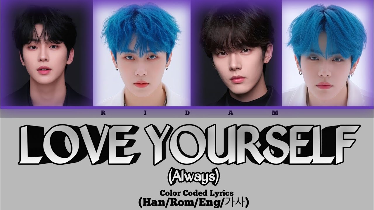 Ridam 'Love Yourself (Always)' K-Pop Color Coded Lyrics (Official)