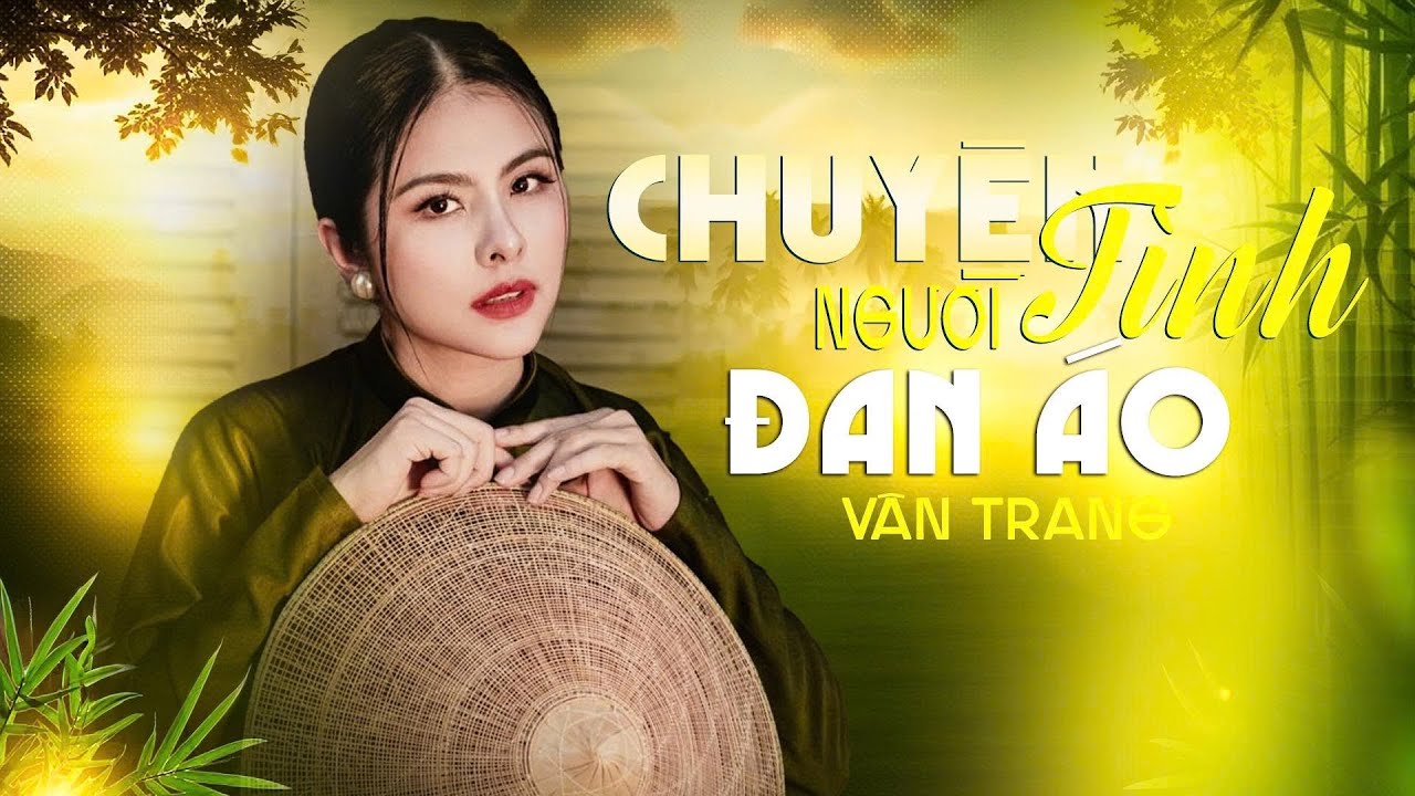 Chuyện T&igrave;nh Người Đan &Aacute;o | DVĐA V&acirc;n Trang luyến l&aacute;y ngọt ng&agrave;o, đi&ecirc;u luyện với nhạc phẩm bất hủ