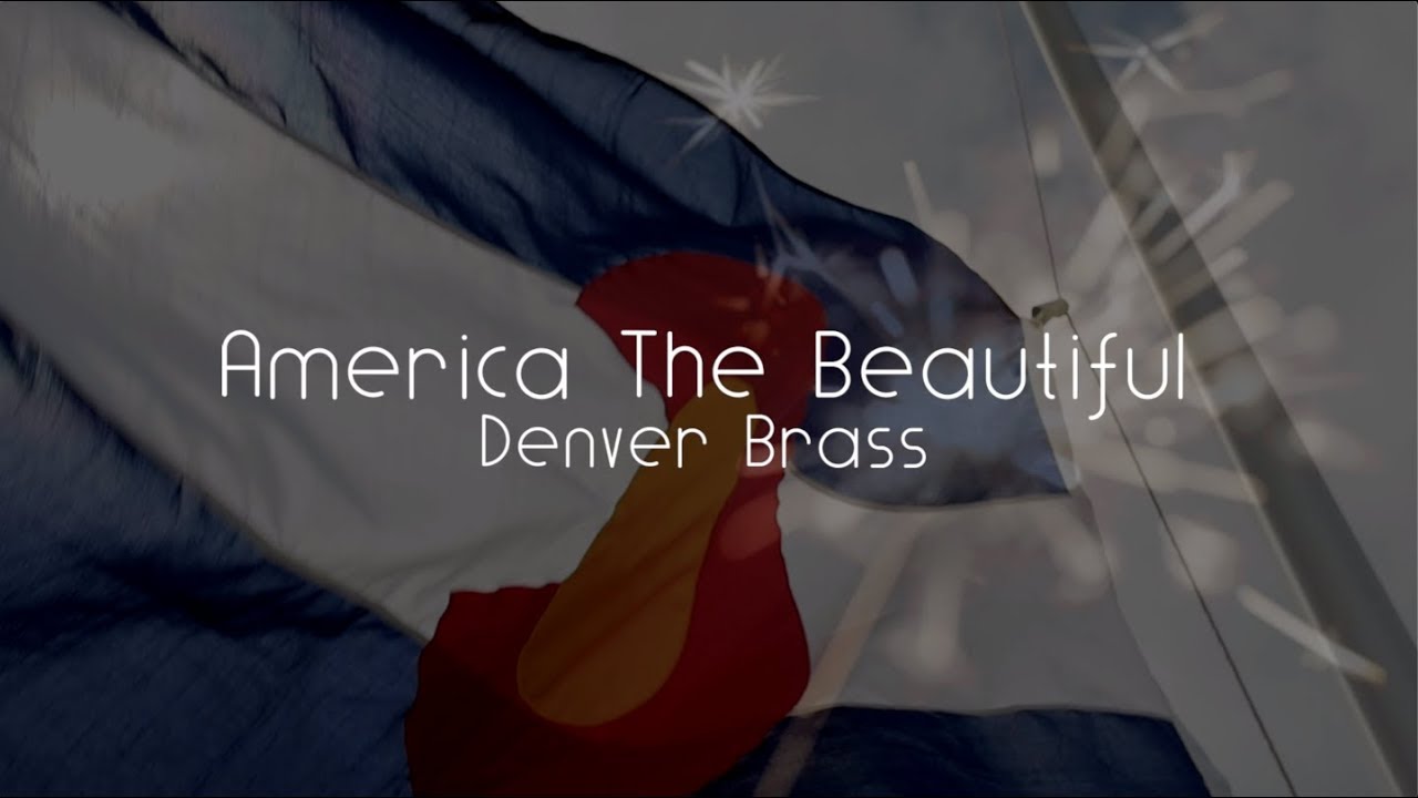 Denver Brass - America The Beautiful (Official Music Video)