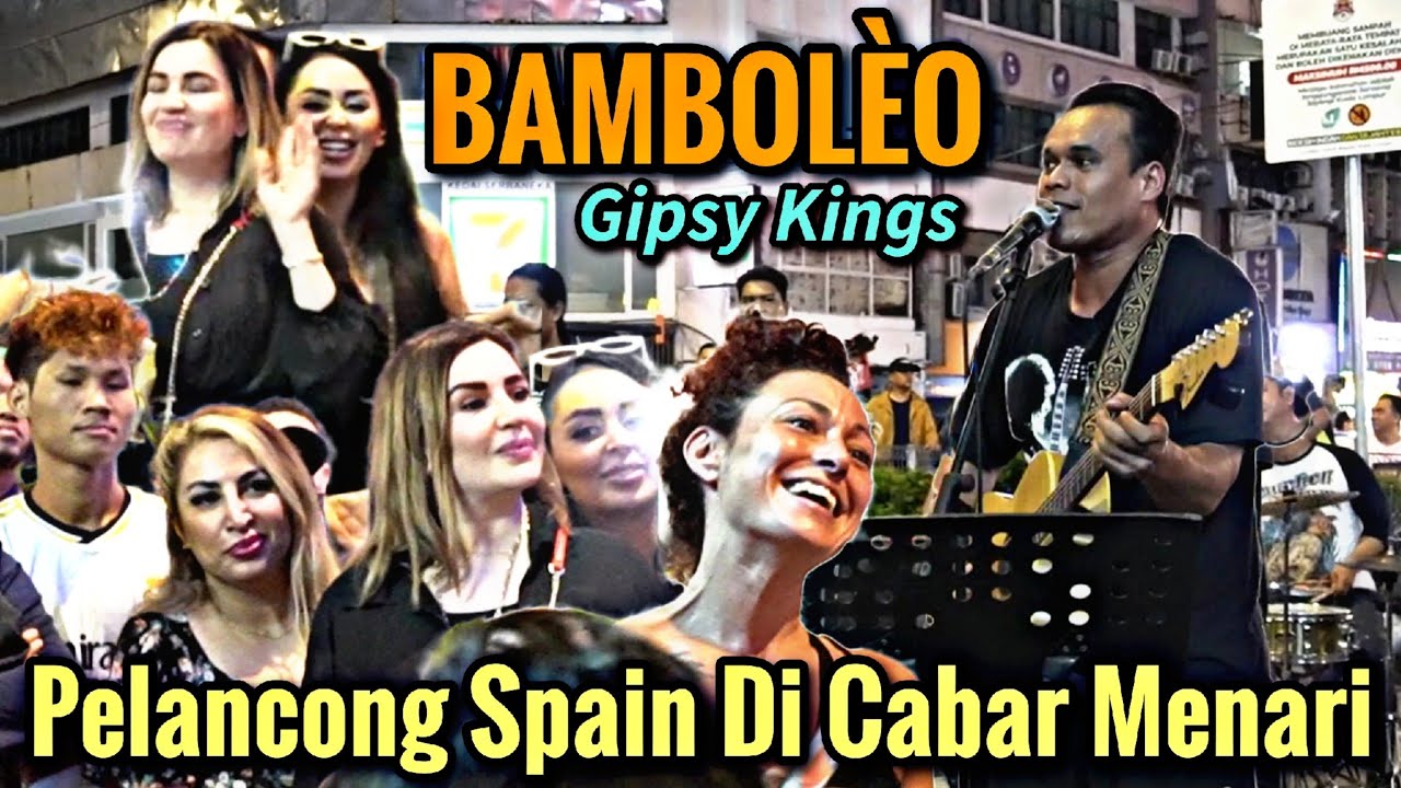 🔴 Enjoy..!! Reaksi Pelancong Spain Bila Di CABAR Menari.. BAMBOLÈO ( Gipsy Kings )