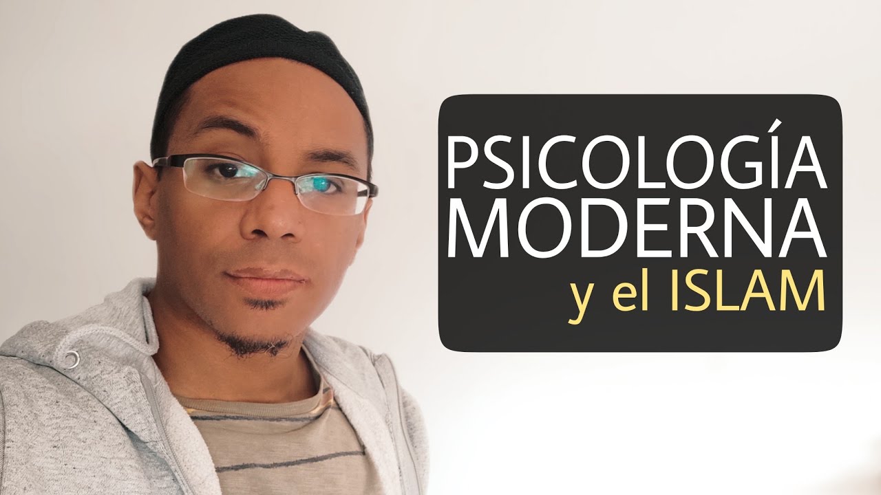 Psicología Moderna | Islam y Modernidad #7 | Karamy