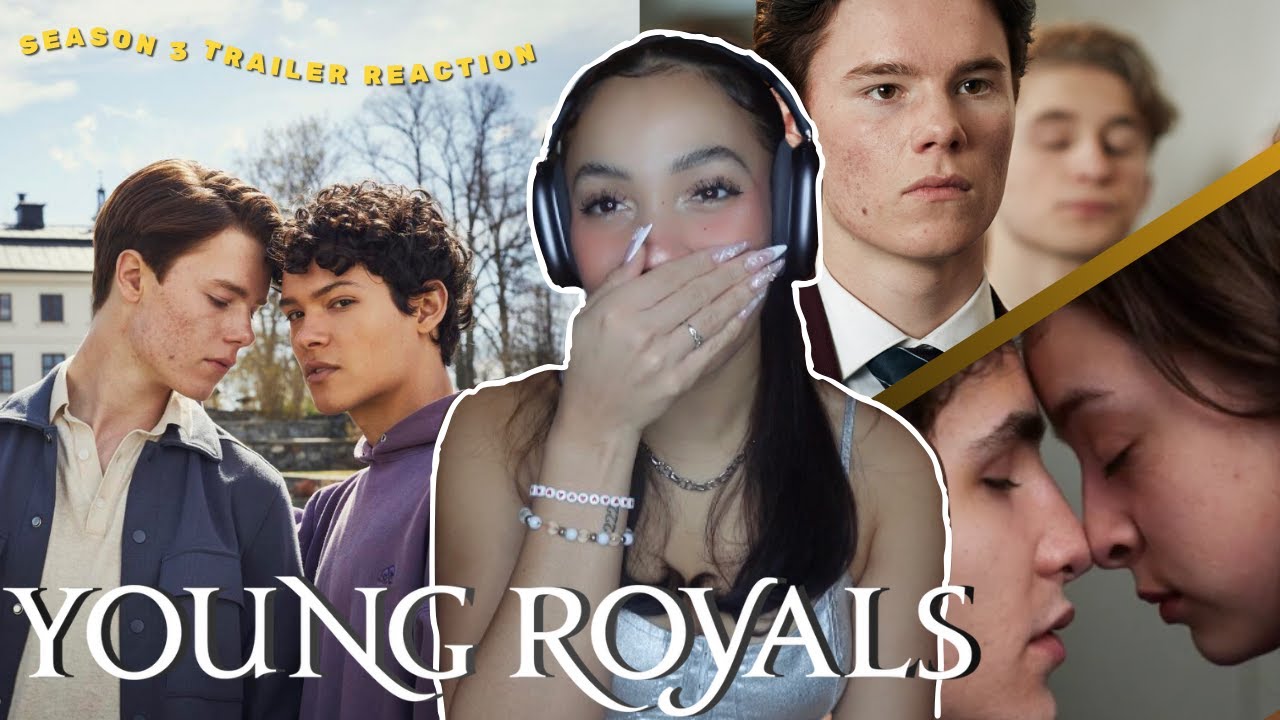 THE *YOUNG ROYALS* SEASON 3 TRAILER WAS WILD AF!!