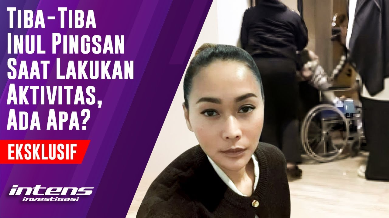Inul Daratista Pingsan Saat Lakukan Aktivitas