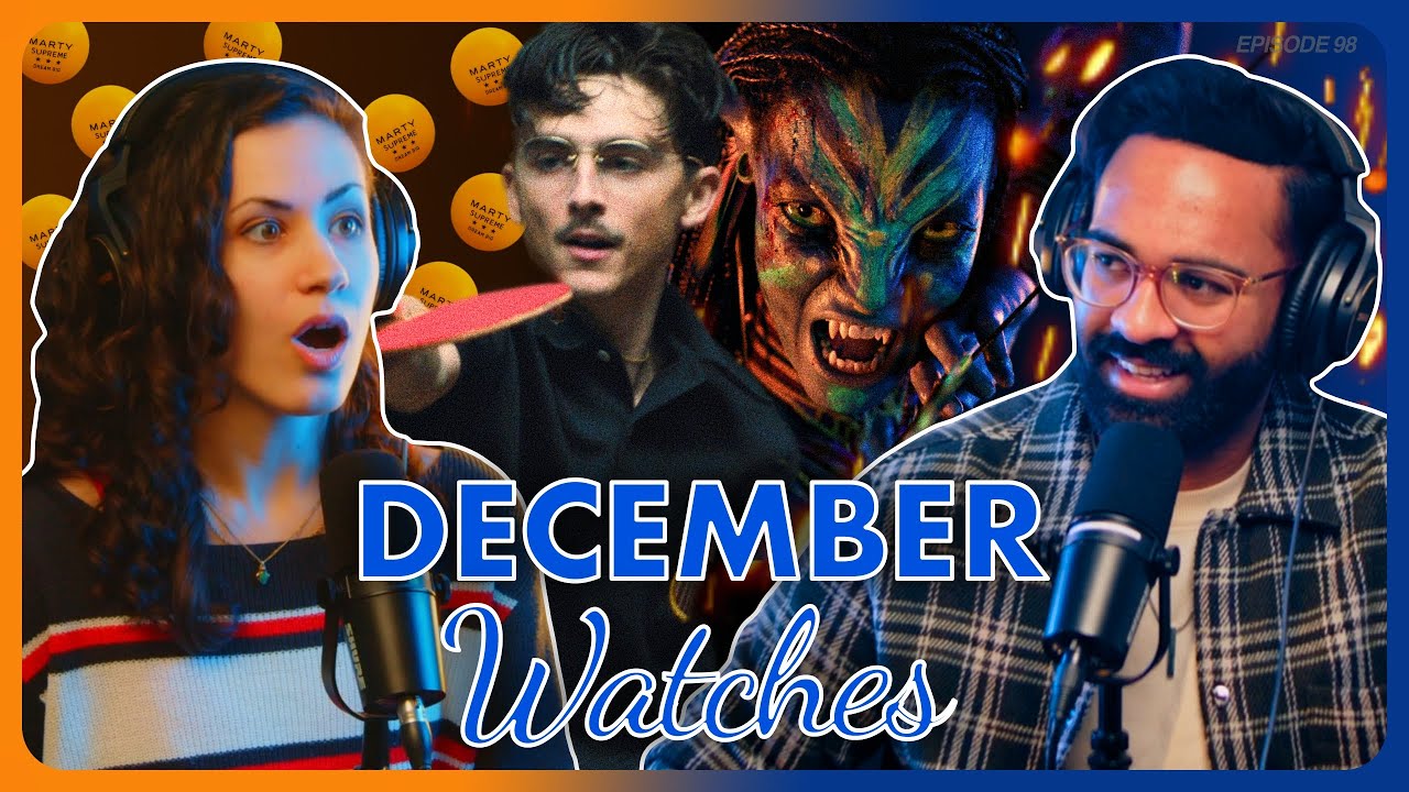 DECEMBER WATCHES - MARTY SUPREME, HAMNET, AVATAR 3 & MORE! | The Popcorn Podcast - EPISODE 98