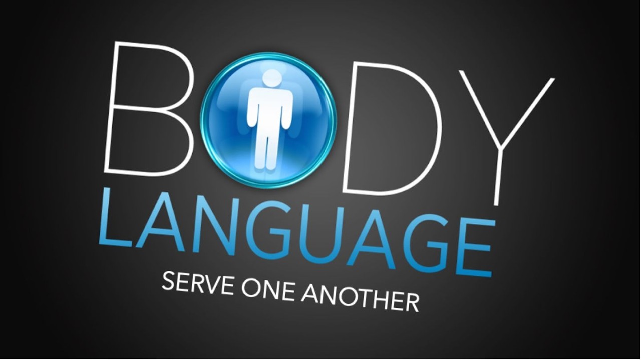 BODY LANGUAGE: Serve One Another