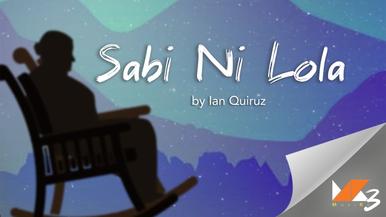 Sabi Ni Lola by Ian Quiruz | Musiko Season 3