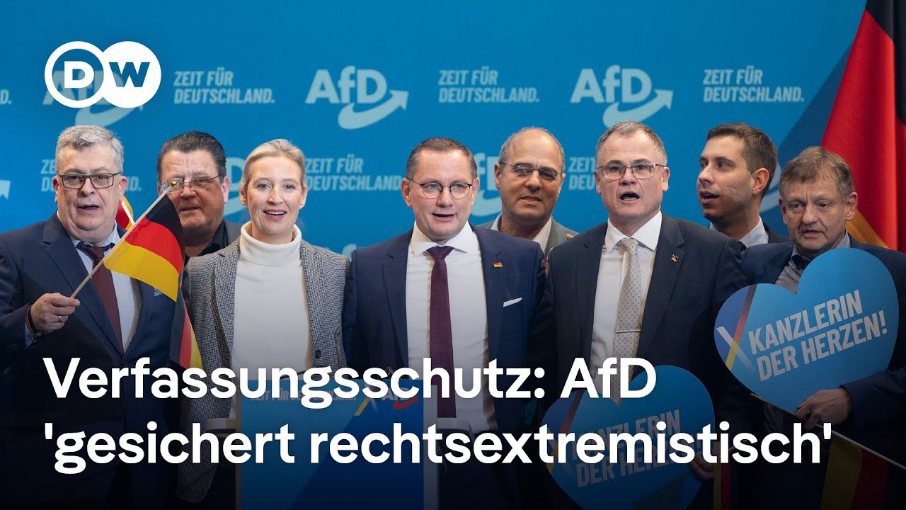 Verfassungsschutz stuft die gesamte AfD als 'gesichert rechtsextremistisch' ein | DW Nachrichten