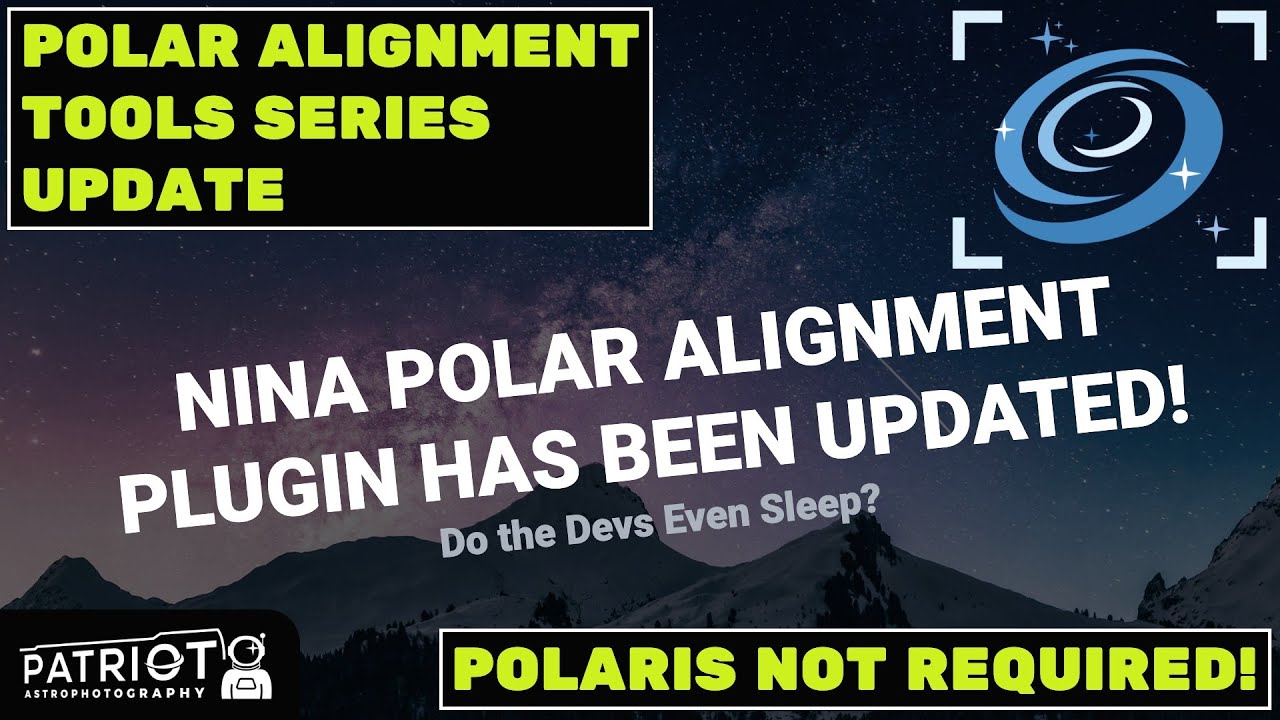 UPDATED! NINA 3 Point Polar Alignment Plugin (Polaris NOT Required)