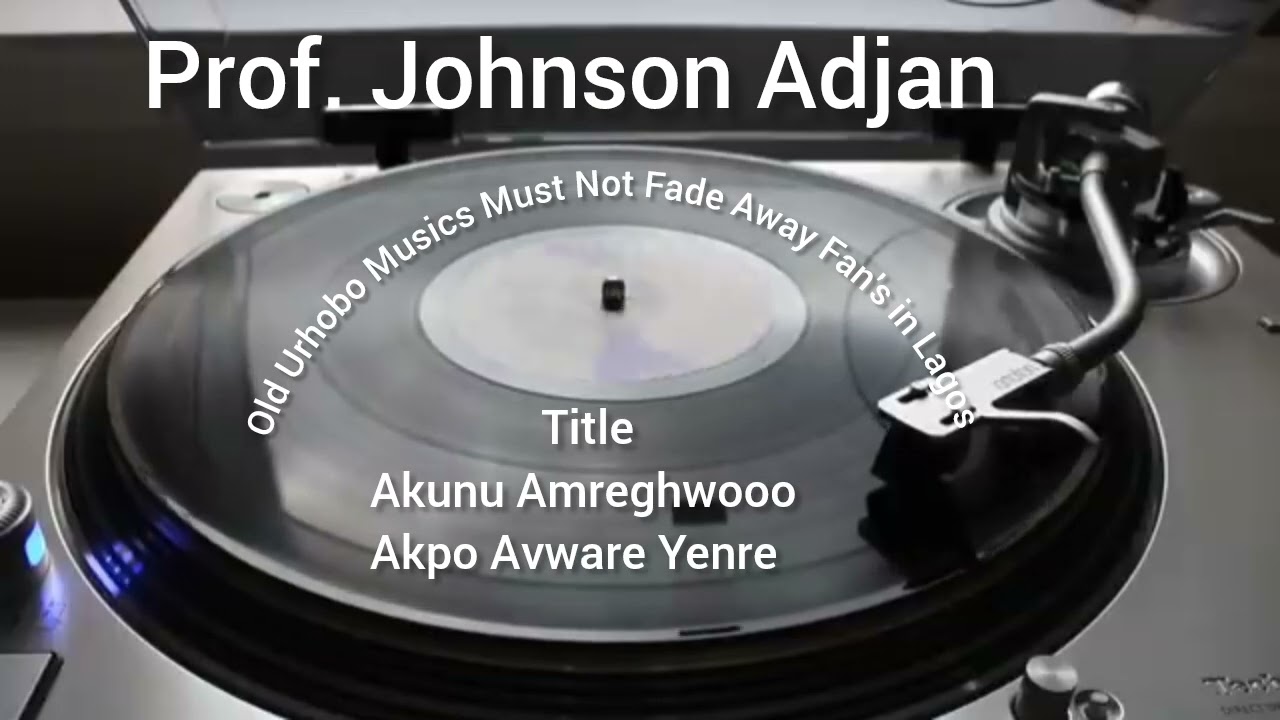 Akunu Amreghwooo-Prof. Johnson Adjan