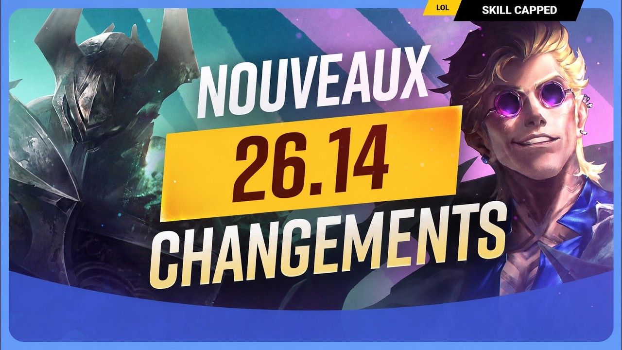 TOUS LES NOUVEAUX CHANGEMENTS du PATCH 26.14 - League of Legends