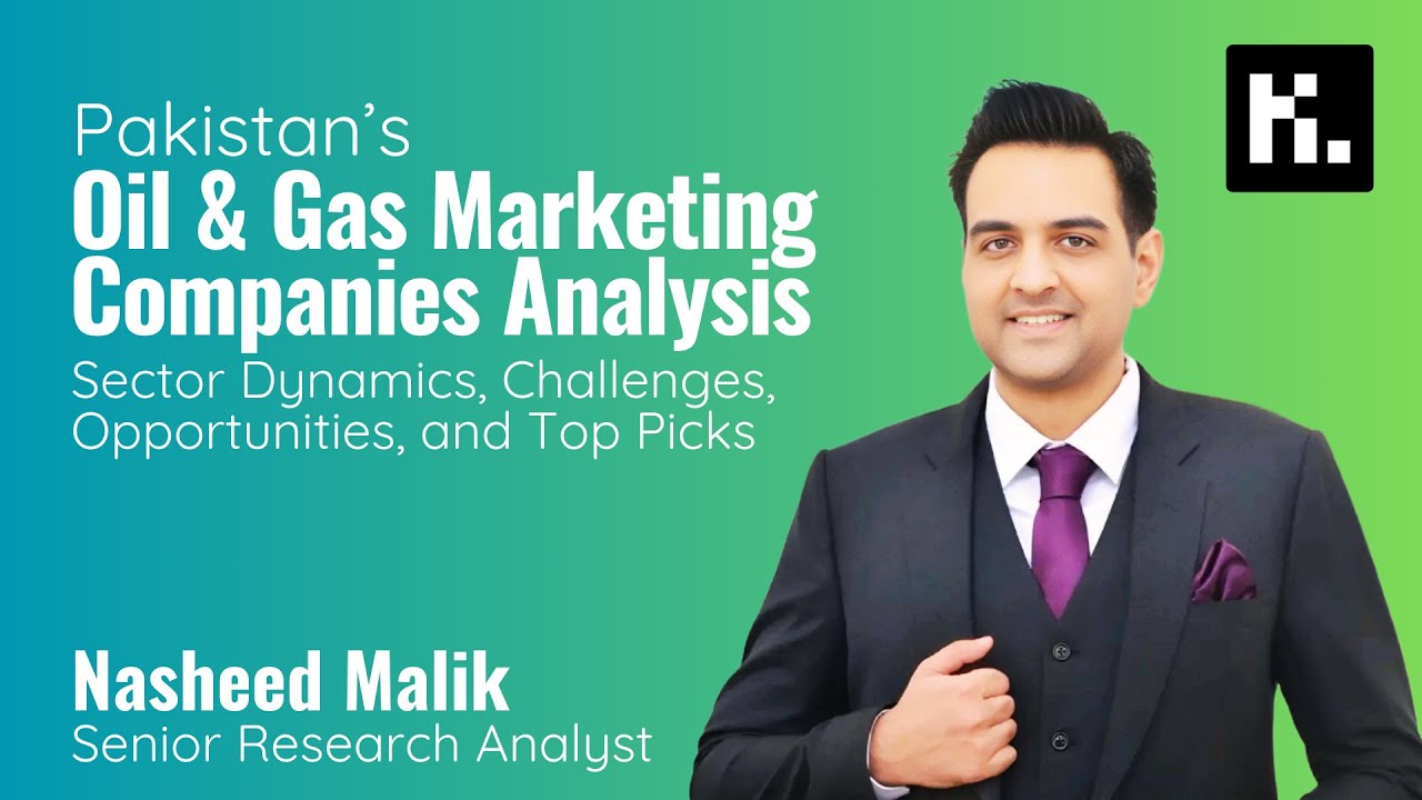 Ep. 28 | Pakistan’s Oil & Gas Marketing Companies (OMCs) Analysis with Nasheed Malik