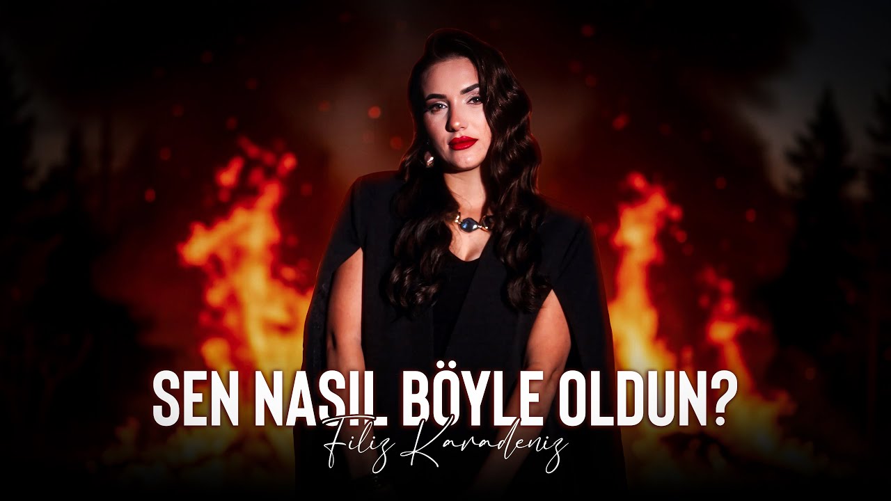 Filiz Karadeniz - Sen Nasıl Böyle Oldun (Prod. Yusuf Tomakin)