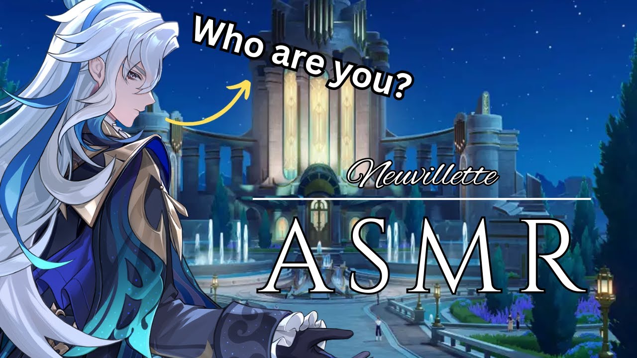 ASMR Neuvillette POV You've Been Isekaid in Teyvat [Voice Impression]