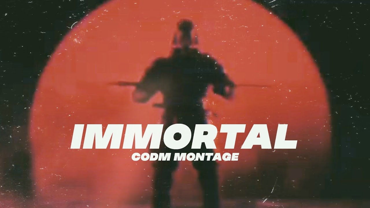 IMMORTAL - CODM MONTAGE