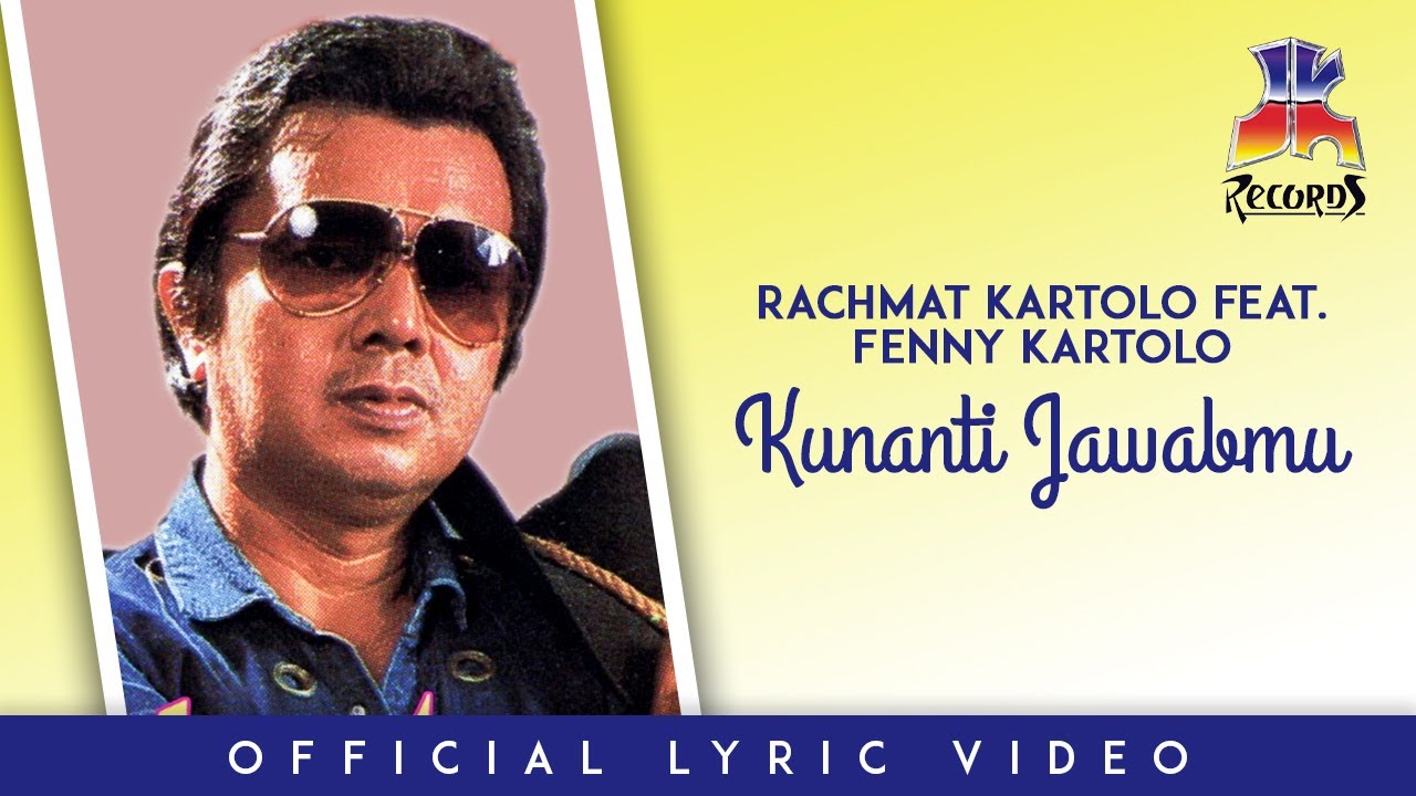 Rachmat Kartolo feat. Fenny Kartolo - Kunanti Jawabmu (Official Lyric Video)