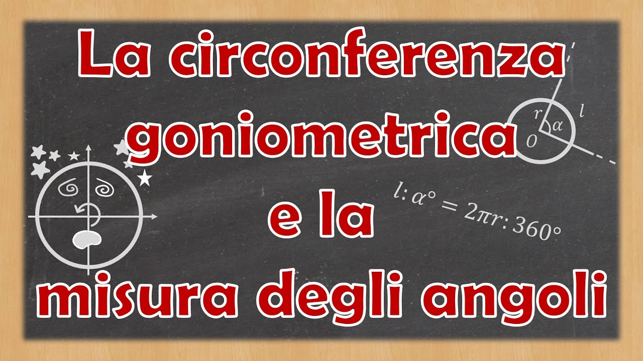 Circonferenza goniometrica e misura degli angoli + esercizi [Le funzioni goniometriche]