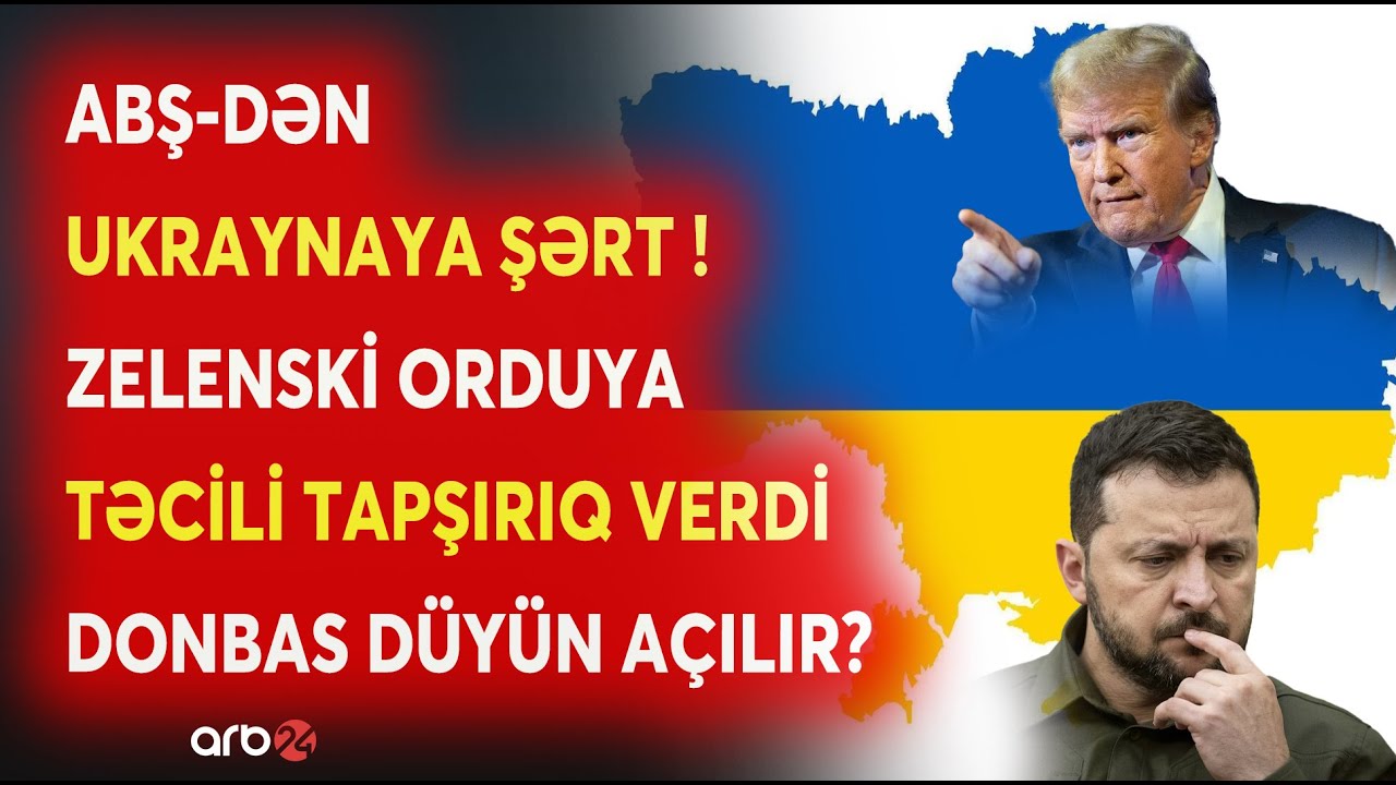 Vaşinqtondan Kiyevə ŞƏRT! - Zelenski TƏCİLİ TAPŞIRIQ VERDİ - Ukraynaya təzyiqlər artır...