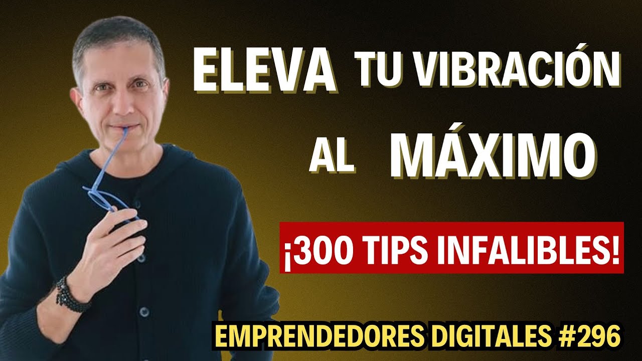 300 Tips Para ELEVAR Tu VIBRACIÓN ⚡️ Guía Completa Para Cambiar Tu Destino - Raimon Samsó