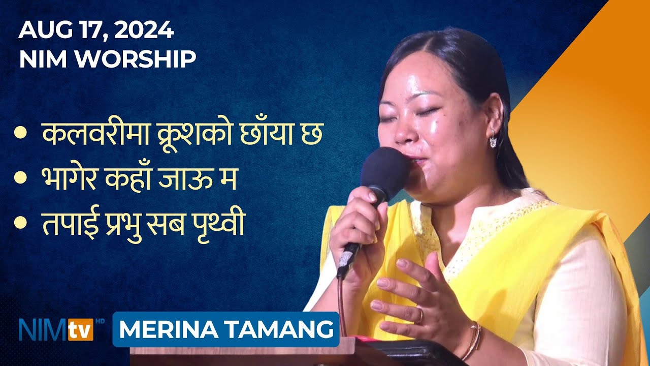 NIM Worship - Merina Tamang - August 17, 2024