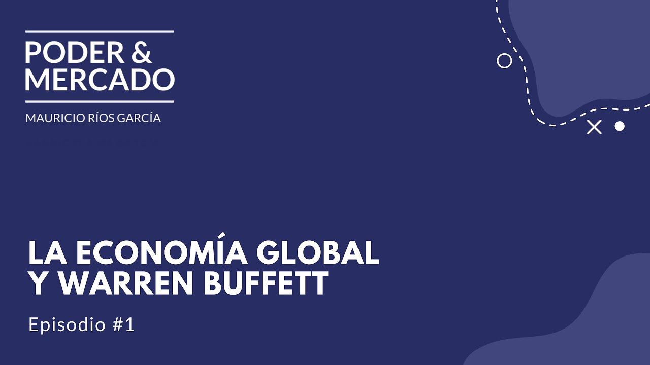 #1 La economía global y Warren Buffett
