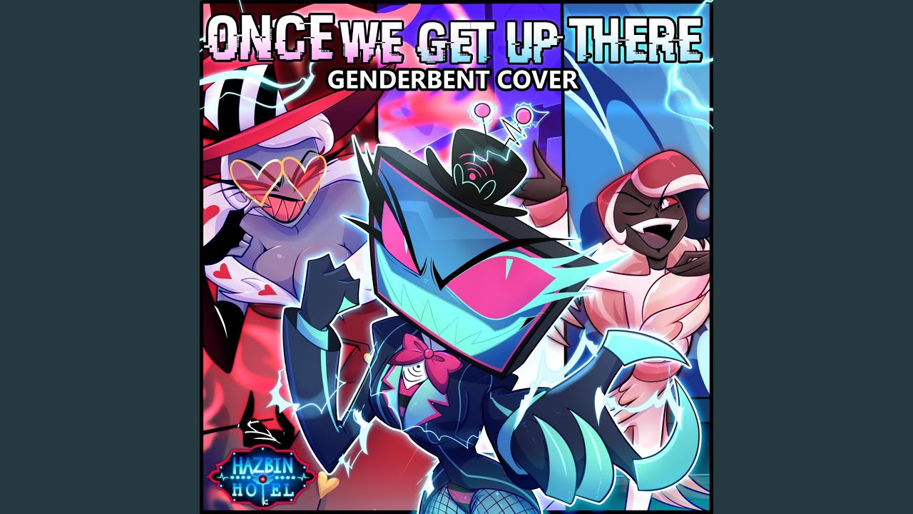Once We Get Up There (from Hazbin Hotel S2) (feat. Jelzyart)