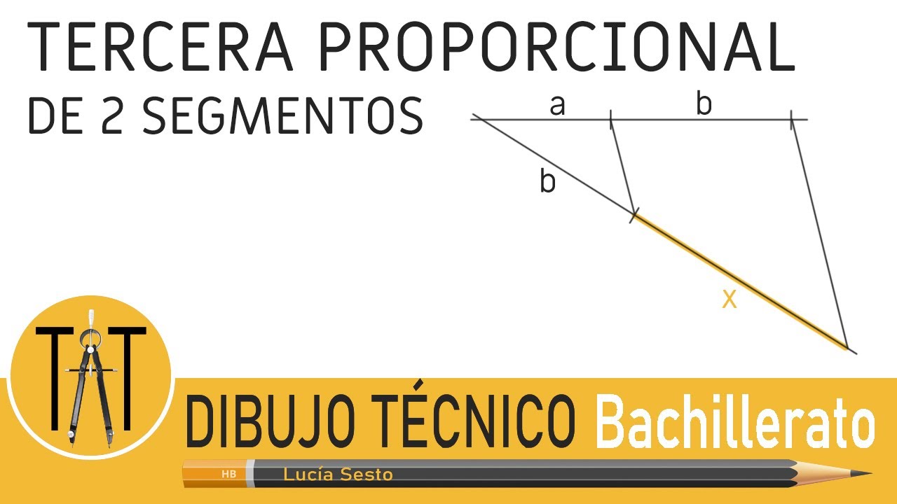 TERCERA PROPORCIONAL. Proporcionalidad. Geometría plana. Dibujo técnico.