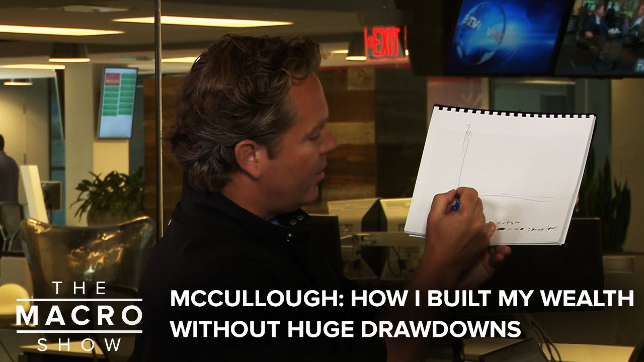 McCullough: How I Built My Wealth Without Huge Drawdowns