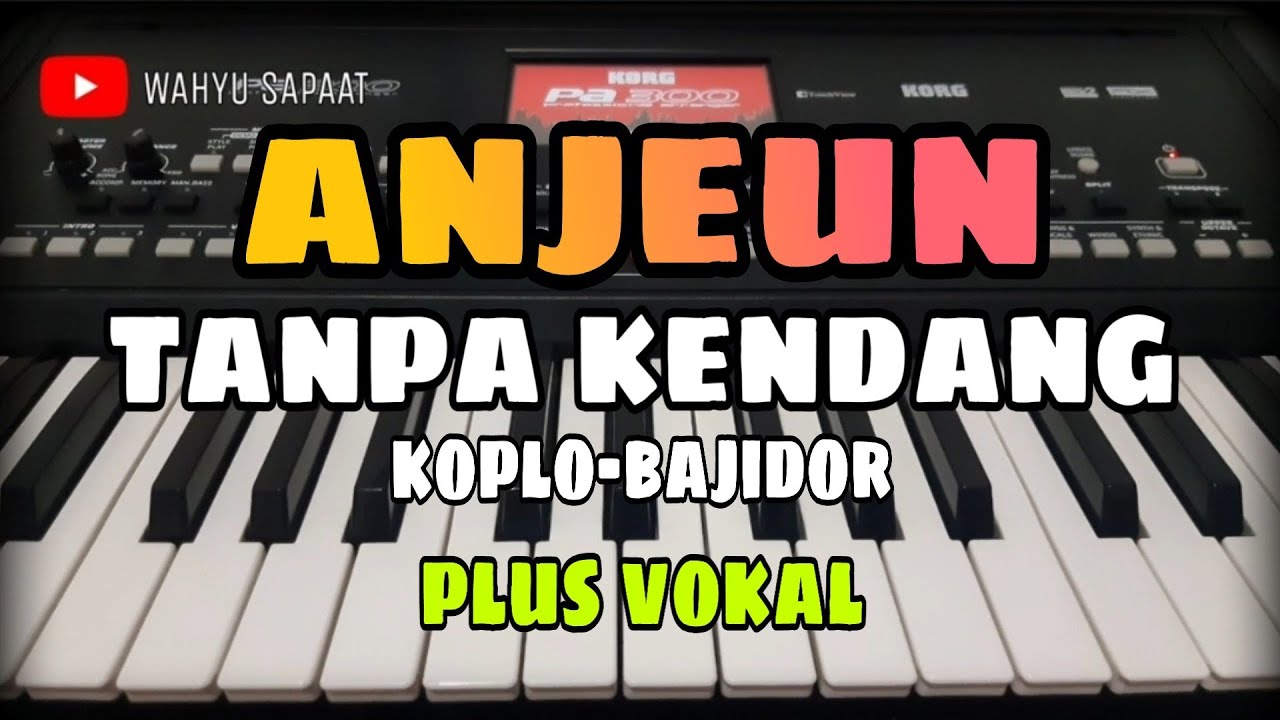 ANJEUN (Rafly Sunandar) || TANPA KENDANG KOPLO BAJIDOR || PLUS VOKAL