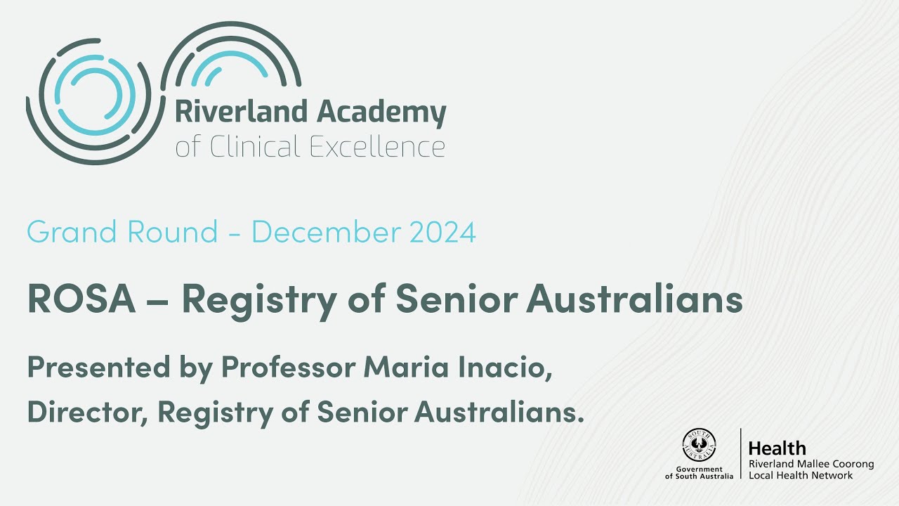 RACE Grand Rounds: Professor Maria Inacio presents on ROSA &ndash; Registry of Senior Australians