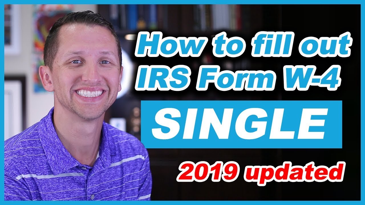 How to fill out IRS form W-4 Single 2019 Updated