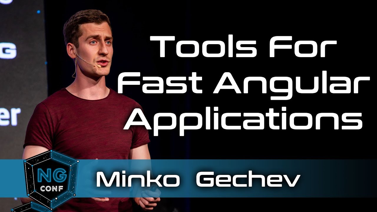 Tools for Fast Angular Applications | Minko Gechev