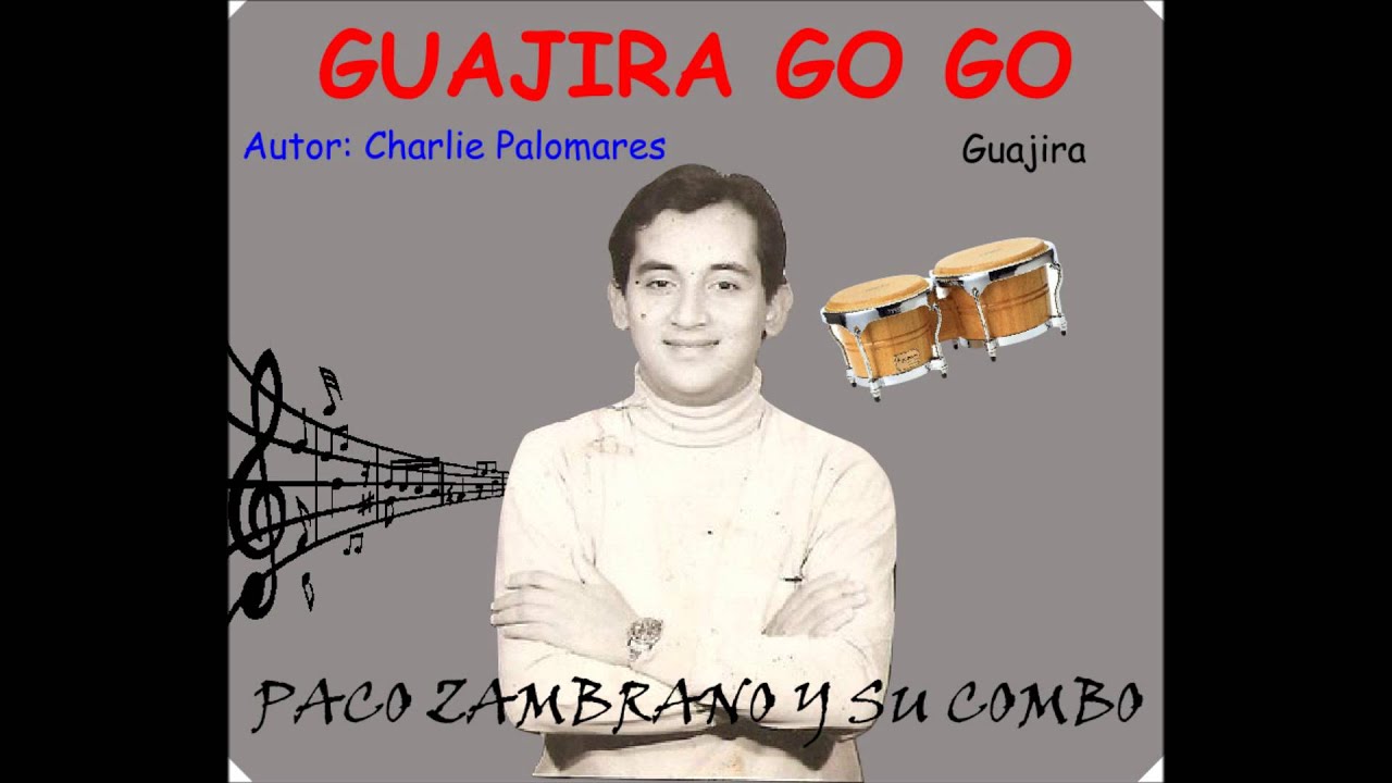 GUAJIRA GO GO - PACO ZAMBRANO  Y SU COMBO