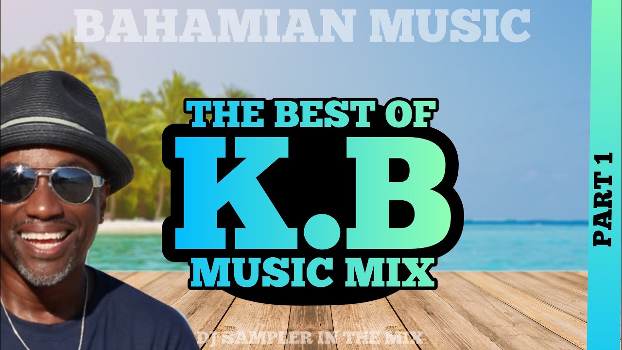 BEST OF K.B 🎧 BAHAMIAN MUSIC MIX (Juicy Suzy - Coo Coo Soup & More) • Dj Sampler #bahamianmusic
