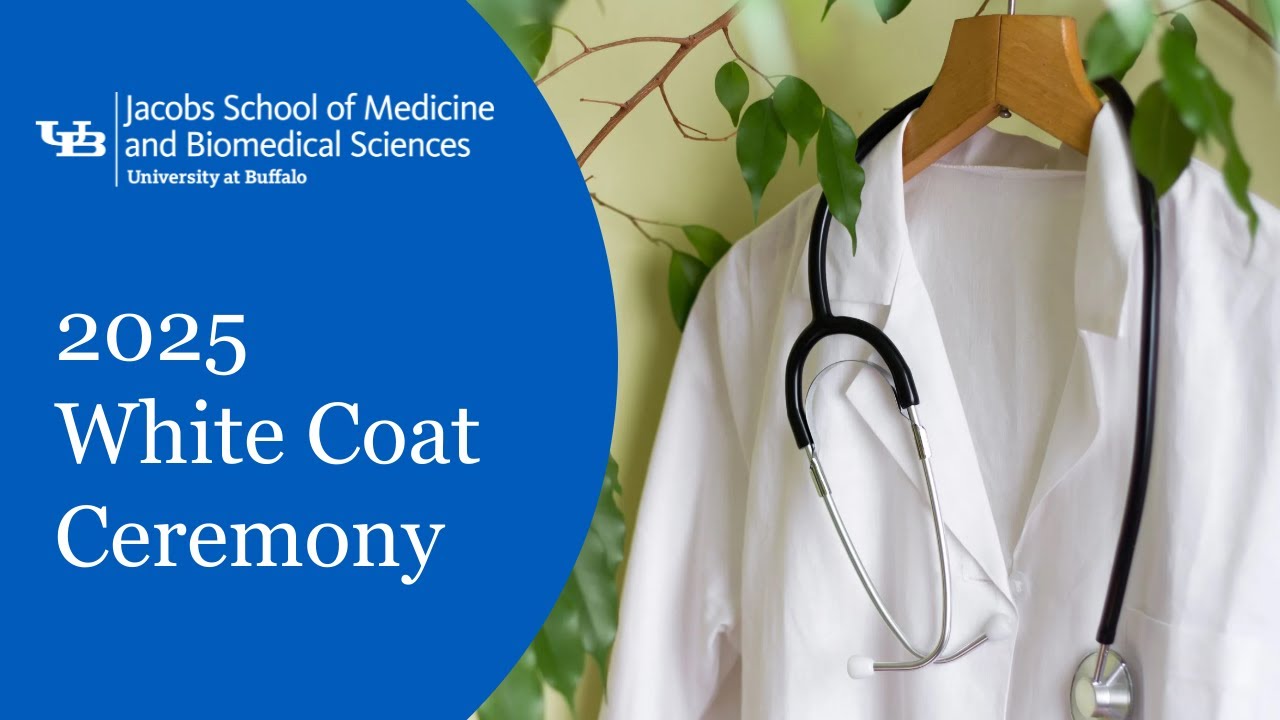 2025 White Coat Ceremony — Jacobs School at the University at Buffalo