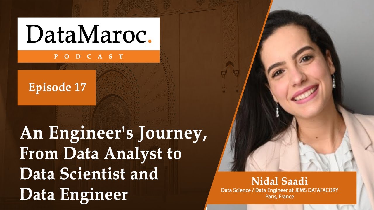 Ep. 17 : An Engineer's Journey, From Data Analyst to Data Scientist and Data Engineer