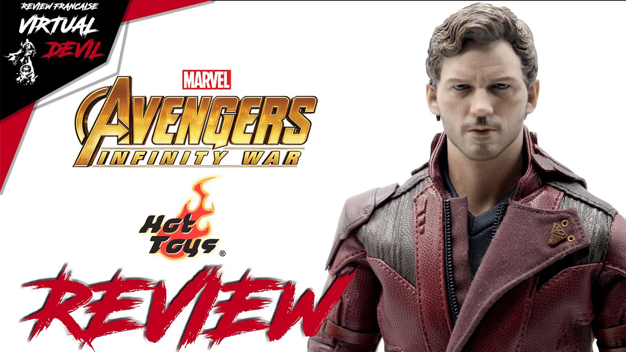 STAR LORD - HOT TOYS - AVENGERS : INFINITY WAR - MMS 539 ! REVIEW