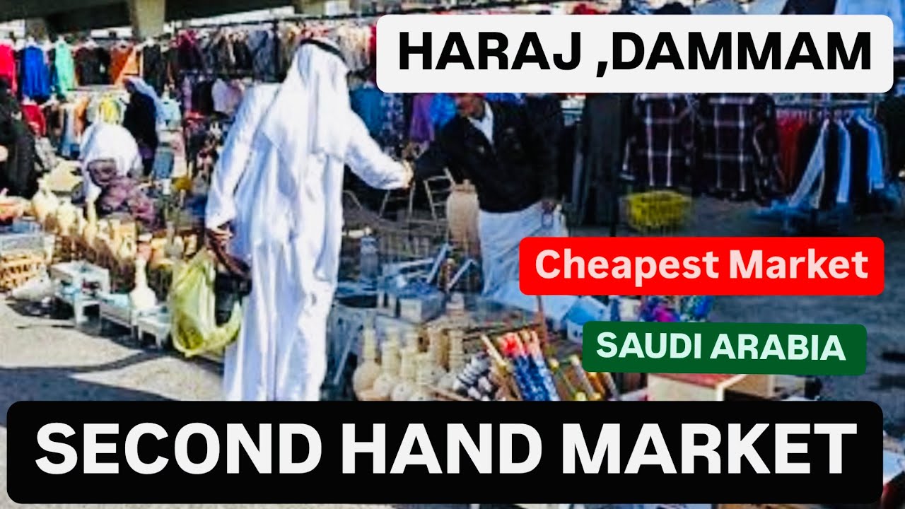 Second Hand Market | Haraj  Market, Dammam Cheapest Household Items ,Saudi Arabia