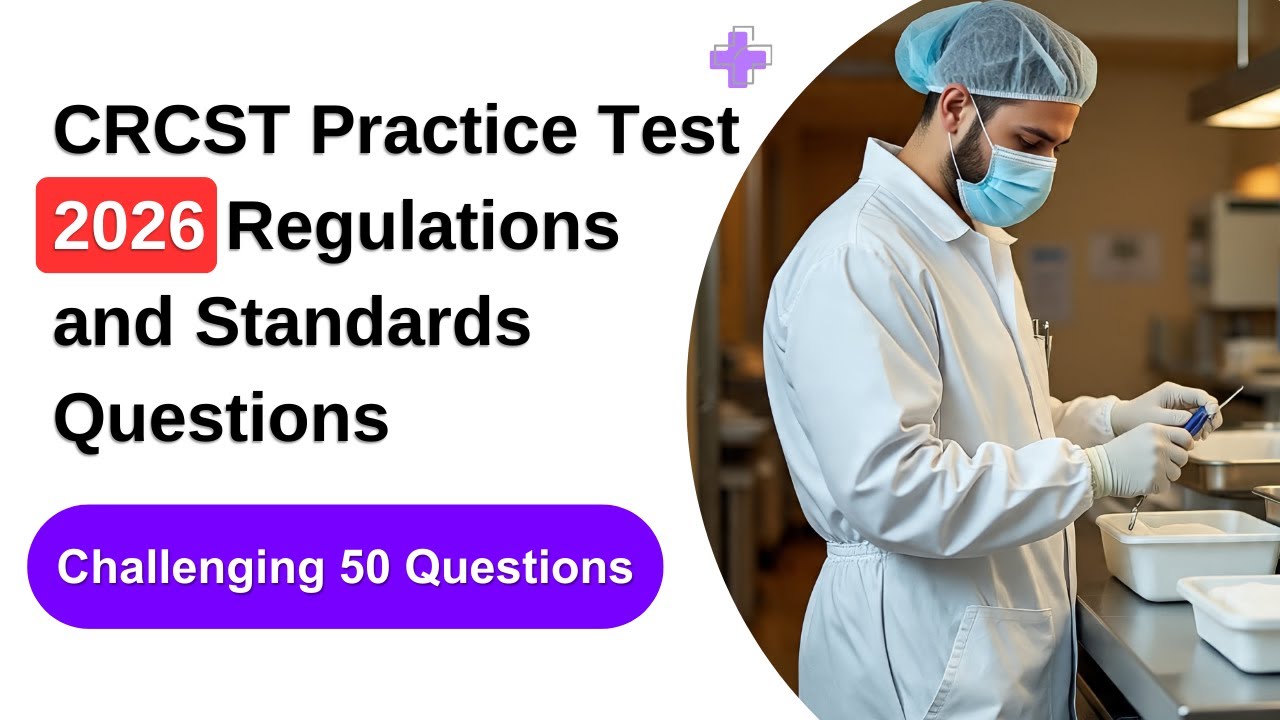 CRCST Practice Test 2026 – Challenging 50 Questions on Regulations and Standards Must Know