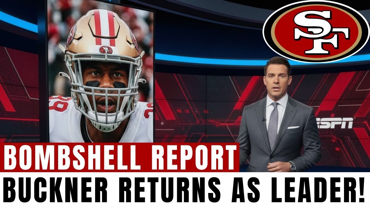 ESPN CONFIRMS: DeForest Buckner RETURNS to 49ers as Defensive Leader | 49ers News