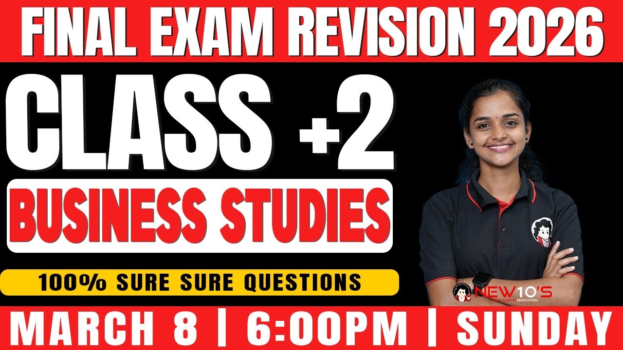 PLUS TWO COMMERCE BUSINESS STUDIES | FINAL EXAM SURE SHOT QUESTION DISCUSSION | 2025 -2026 | NEW10'S