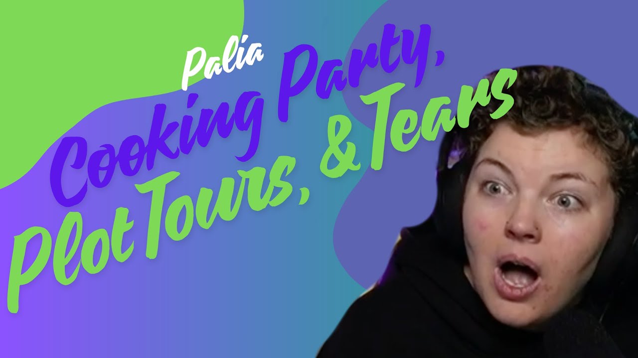 Cooking Party, Plot Tours, and Tears... (VOD)