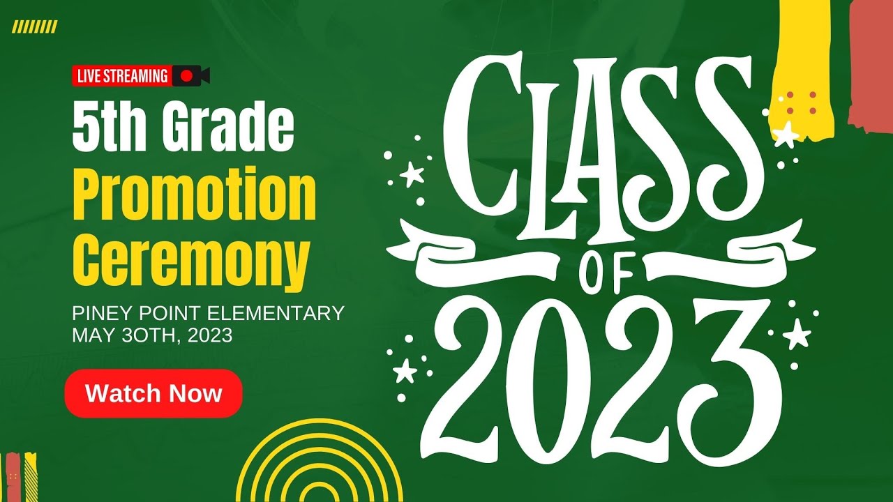 5th Grade Promotion Ceremony 05/30/2023 | Piney Point Elementary School, Houston ISD
