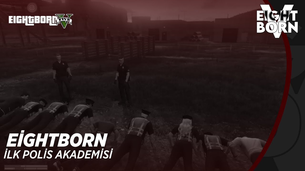 Kadir | EightbornV İlk Polis Akademisi | 31 Temmuz 2019