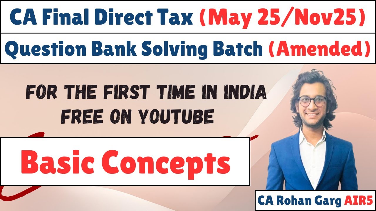 Basic Concepts All Questions Solved May 25 CA Final DT |CA Rohan Garg AIR5|