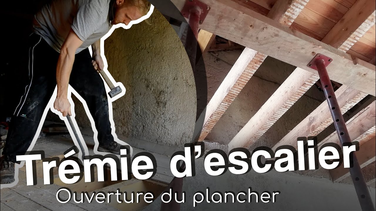 Ouverture - Trémie d'escalier en étant 